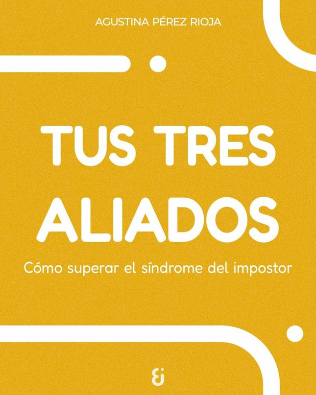Tus Tres Aliados