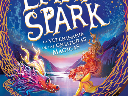 Emma Spark 1, La Veterinaria De Las Criaturas Mágicas
