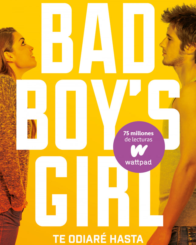 Te Odiaré Hasta Que Te Quiera. Bad Boy's Girl 1