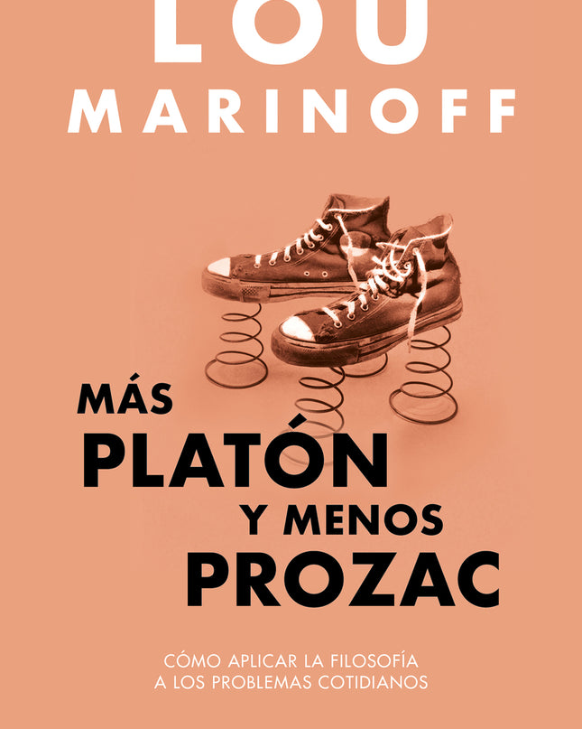 Más Platón Y Menos Prozac