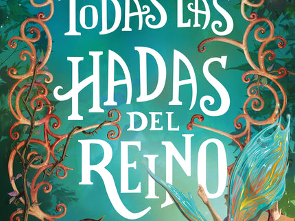 Todas Las Hadas Del Reino (edición Limitada)