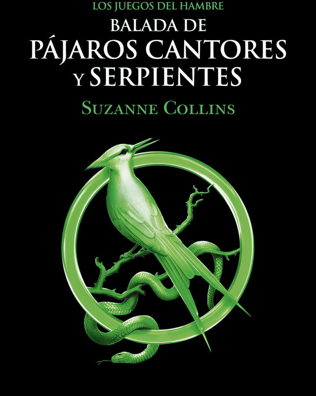 Balada De Pájaros Cantores Y Serpientes. Los Juegos Del Hambre