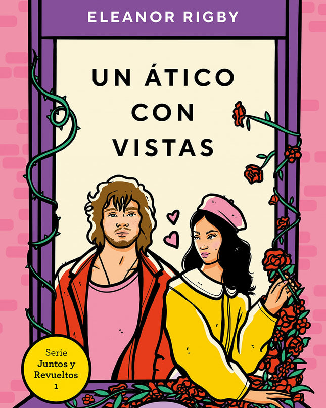 Un ático Con Vistas (juntos Y Revueltos 1)
