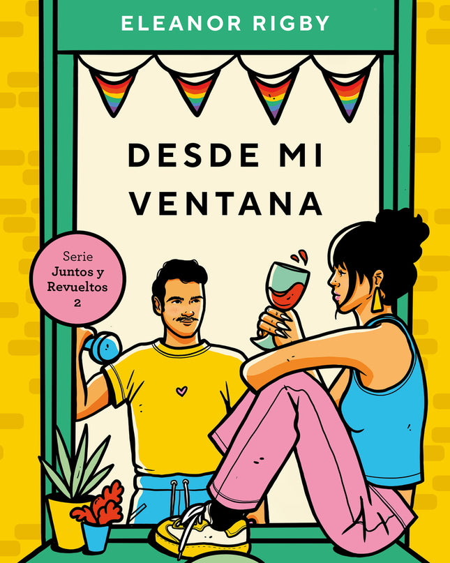 Desde Mi Ventana (juntos Y Revueltos 2)