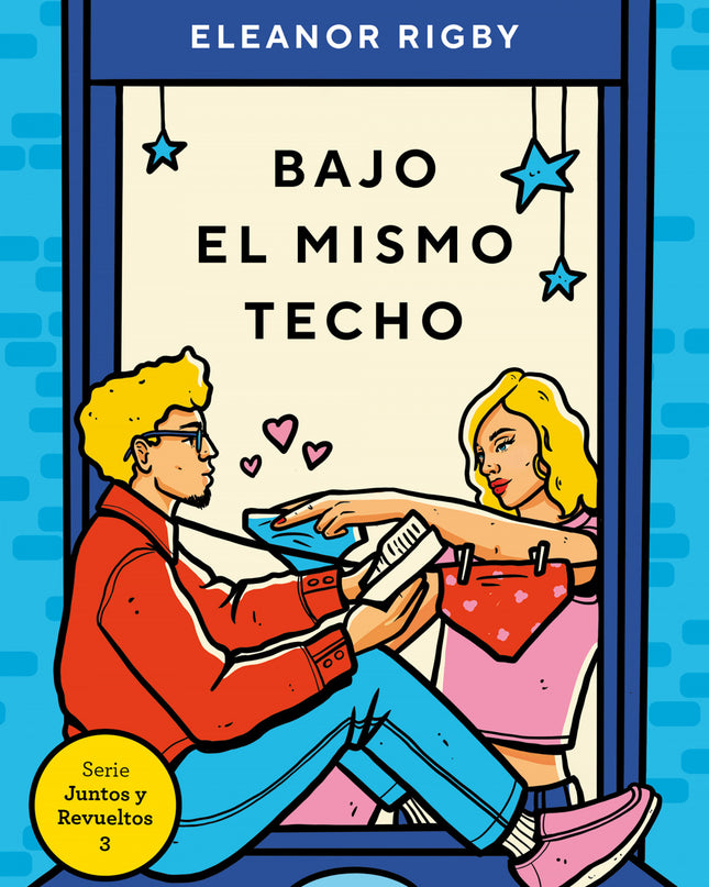 Bajo El Mismo Techo (juntos Y Revueltos 3)