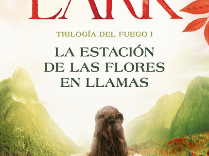 La Estación De Las Flores En Llamas (trilogía Del Fuego 1)
