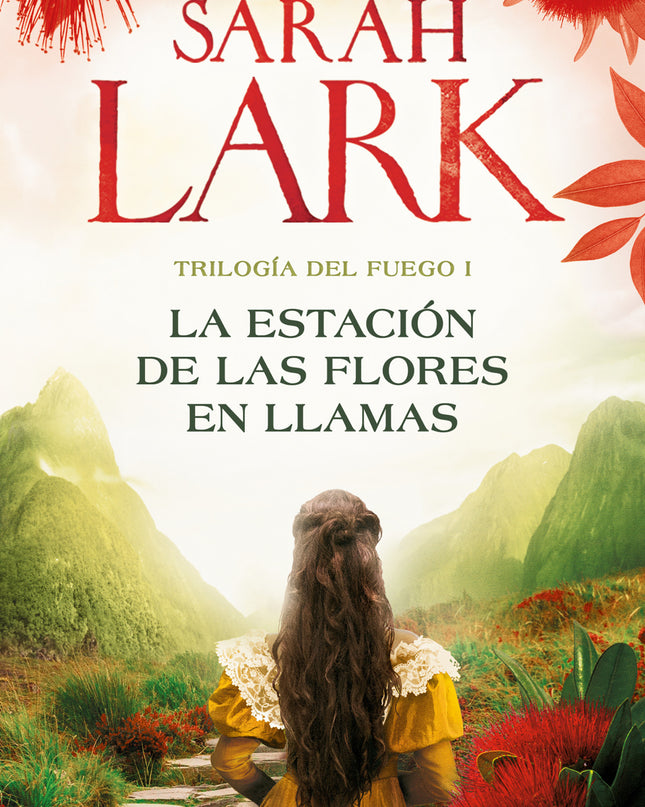 La Estación De Las Flores En Llamas (trilogía Del Fuego 1)