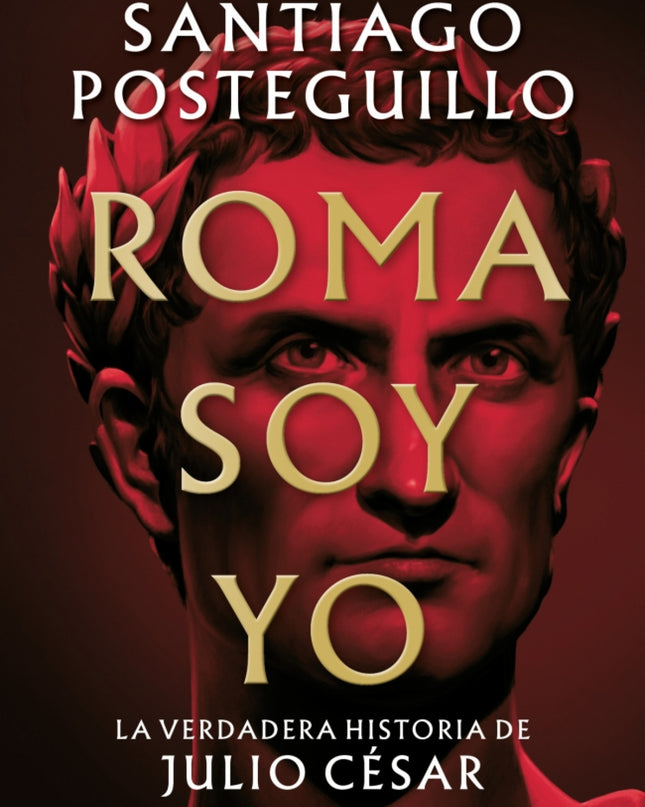 Roma Soy Yo (serie Julio César 1)