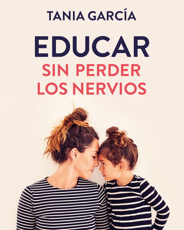 Educar Sin Perder Los Nervios