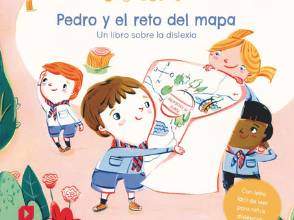 Pedro Y El Reto Del Mapa. Un Libro Sobre La Dislexia