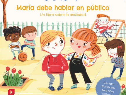María Debe Hablar En Público. Un Libro Sobre La Ansiedad