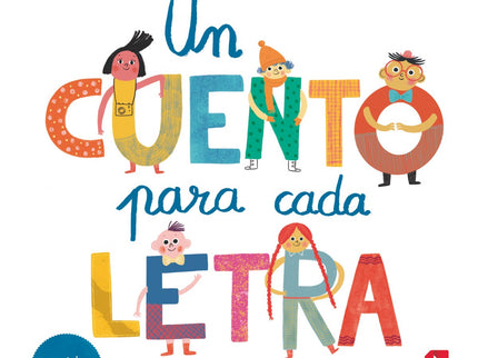 Un Cuento Para Cada Letra. Aprende Las 29 Letras Y Sonidos Del Abecedario