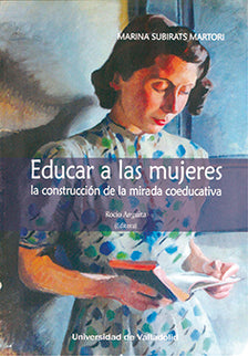 Educar A Las Mujeres. La Construcción De La Mirada Coeducativa