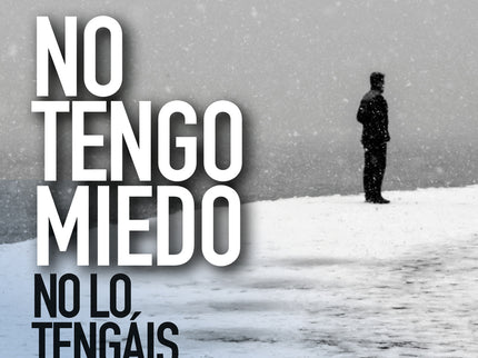 No Tengo Miedo, No Lo Tengáis Vosotros