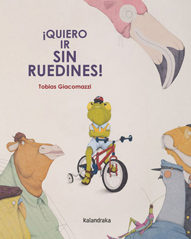 ¡quiero Ir Sin Ruedines!