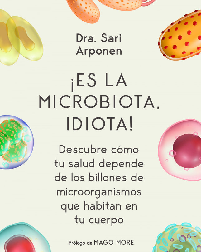 ¡es La Microbiota, Idiota!