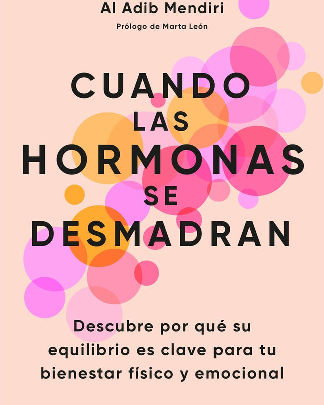 Cuando Las Hormonas Se Desmadran