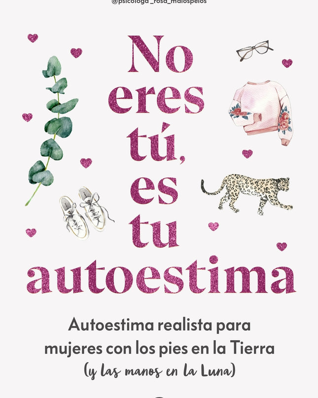 No Eres Tu, Es Tu Autoestima