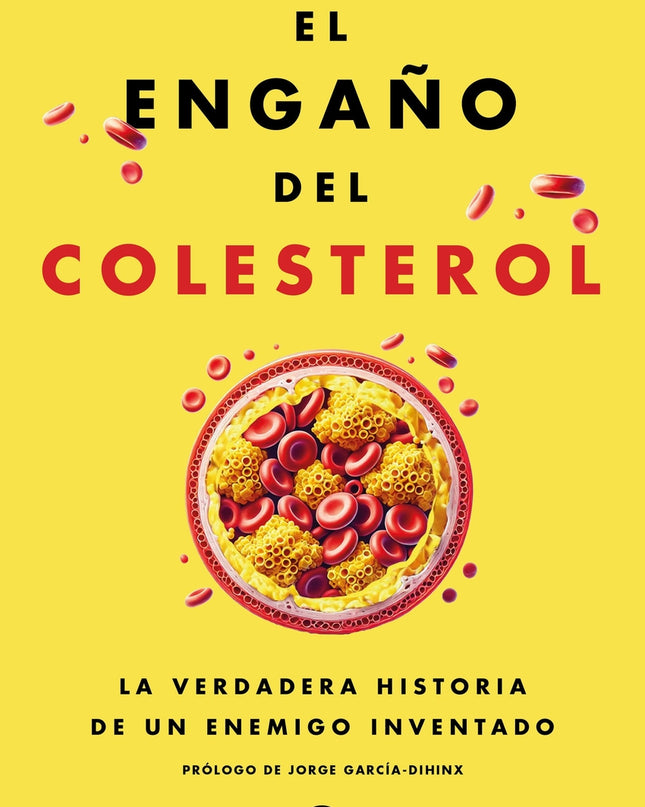 El Engaño Del Colesterol