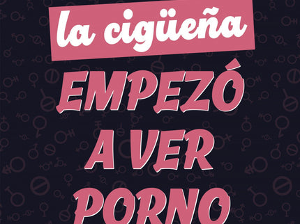 Cuando La Cigüeña Empezó A Ver Porno