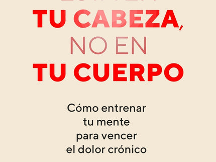 El Dolor Está En Tu Cabeza, No En Tu Cuerpo
