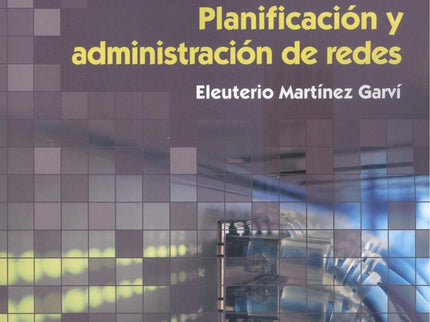 Planificacion Y Administracion De Redes