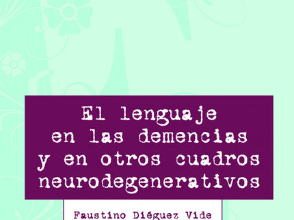 El Lenguaje En Las Demencias Y En Otros
