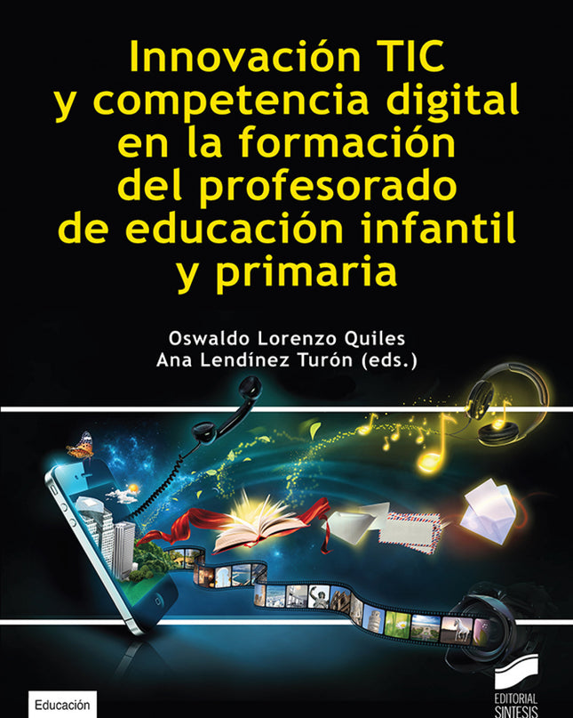 Innovación Tic Y Competencia Digital En La Formación Del Profesorado De Educación Infantil Y Primaria