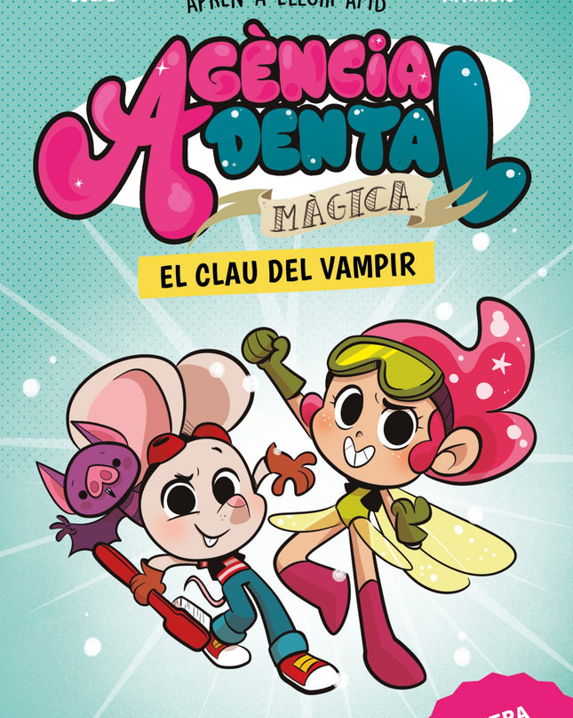 Agencia Dental Magica 1 El Clau Del Vampir