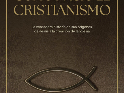 Cómo Nació El Cristianismo
