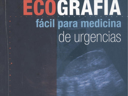 Ecografia Facil Para Medicina De Urgencias 3ª Ed