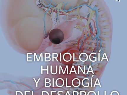 Embriología Humana Y Biología Del Desarrollo