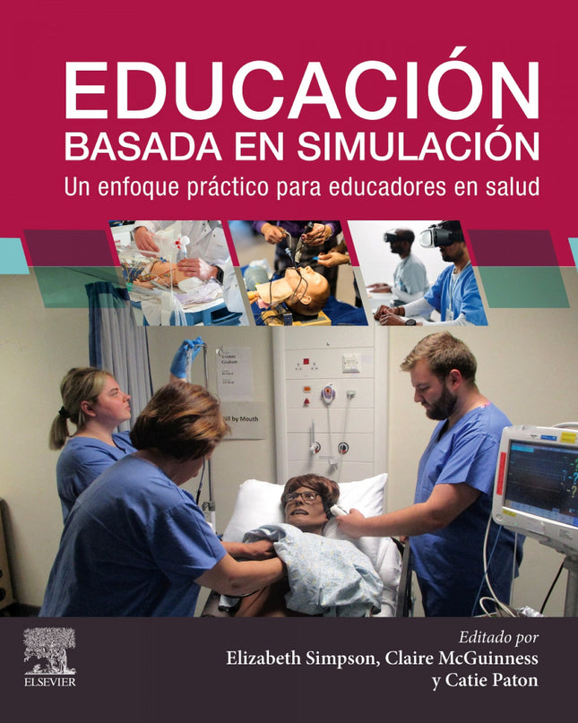 Educacion Basada En Simulacion Un Enfoque Practico Para Edu
