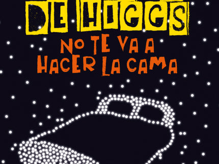El Bosón De Higgs No Te Va A Hacer La Cama
