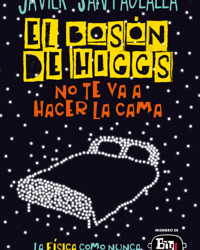 El Bosón De Higgs No Te Va A Hacer La Cama