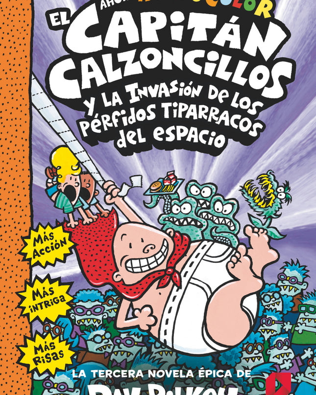 El Capitán Calzoncillos Y Los Pérfidos Tiparracos Del Espacio