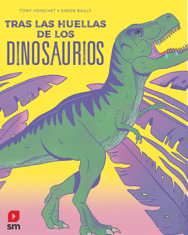 Tras Las Huellas De Los Dinosaurios