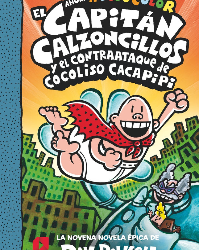 El Capitán Calzoncillos Y El Contraataque De Cocoliso Cacapipi