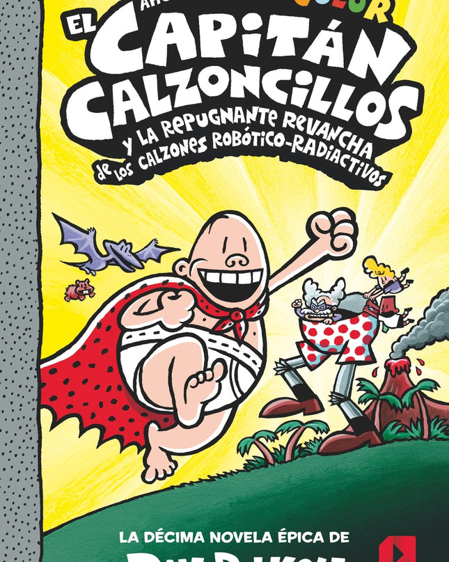 El Capitán Calzoncillos Y La Repugnante Revancha De Los Calzones Robótico-radiactivos