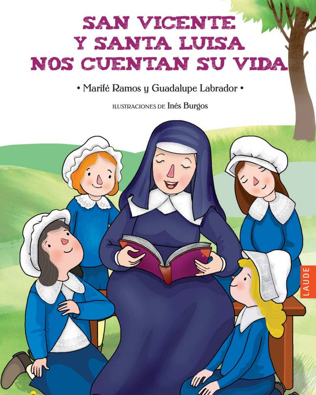 San Vicente Y Santa Luisa Nos Cuentan Su Vida
