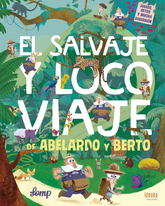 El Salvaje Y Loco Viaje De Abelardo Y Berto