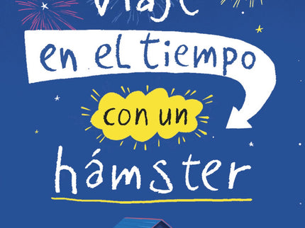 Viaje En El Tiempo Con Un Hamster