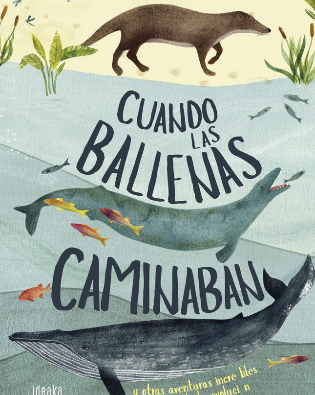Cuando Las Ballenas Caminaban