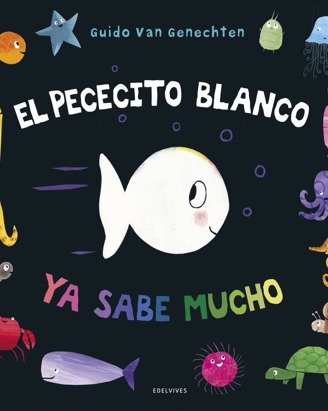 El Pececito Blanco Ya Sabe Mucho