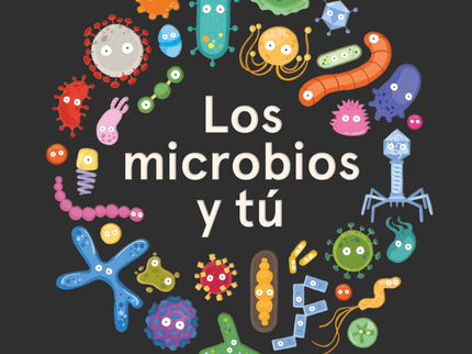 Los Microbios Y Tú