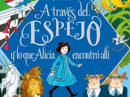 A Traves Del Espejo Y Lo Que Alicia Encontro Alli