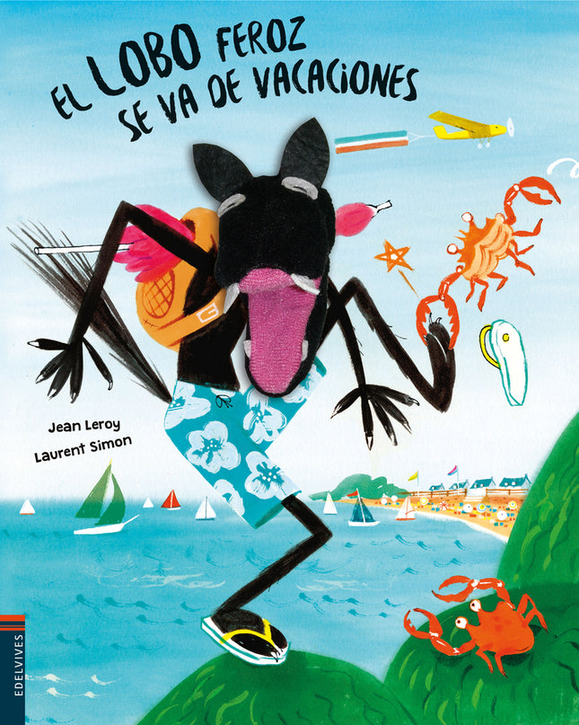 El Lobo Feroz Se Va De Vacaciones
