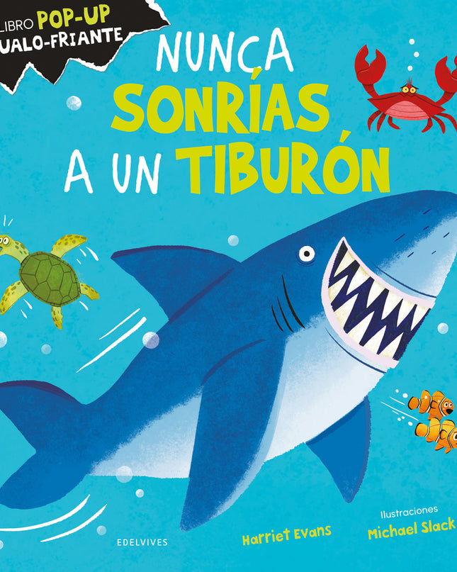 Nunca Sonrías A Un Tiburón