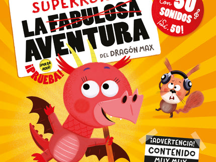 La Superruidosa Aventura Del Dragón Max