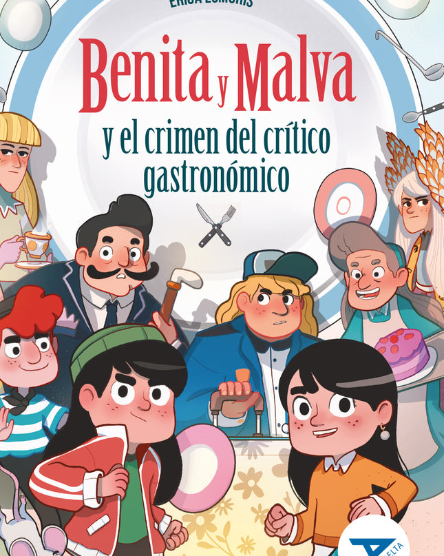 Benita Y Malva Y El Crimen Del Crítico Gastronómico